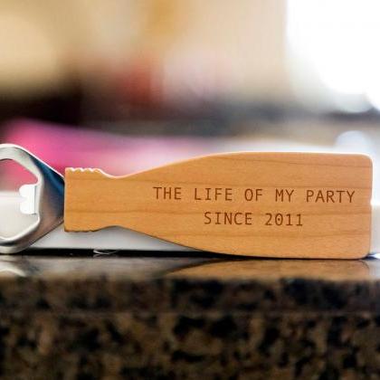 The Life Of My Party Bottle Opener-custom..