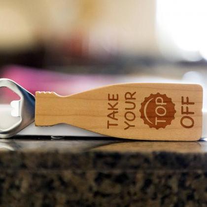 Funny quote bottle opener-custom co..