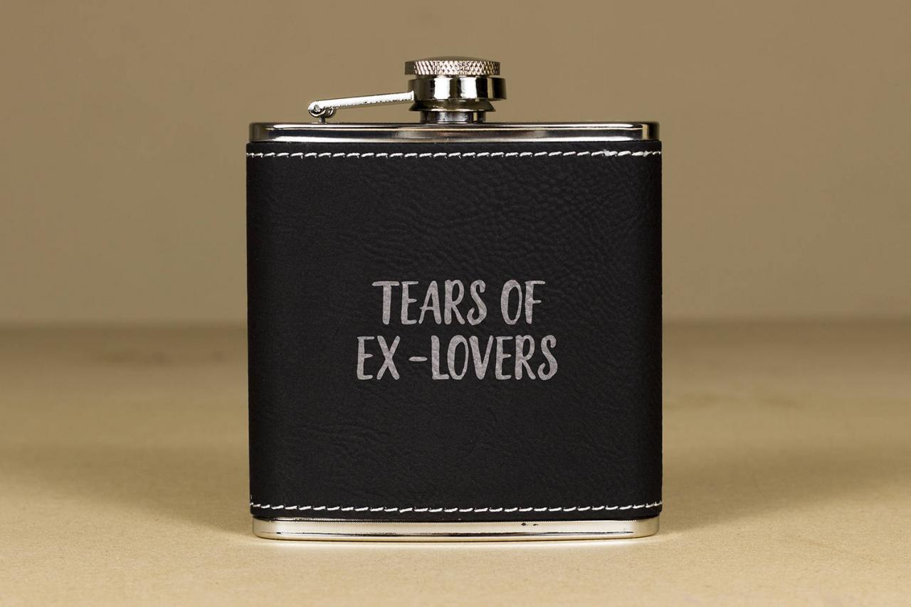 Funny Flask, Unique Flask,Please Tears Of Ex-Lovers Funny Quote Flask, sarcasm Flask, Birthday Gift, Gift, Perfect Gift, Leather Flask
