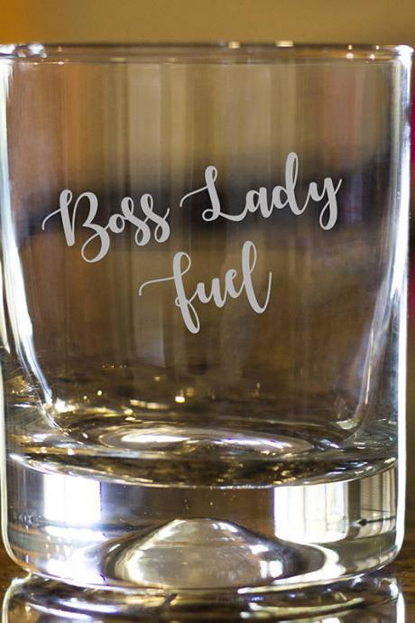 Boss Lady Fuel Rock Glass,personalize Rock Glass,engraved Whiskey Glass, Etched Whiskey Glass,bourbon Glass,wedding Gift,funny Saying