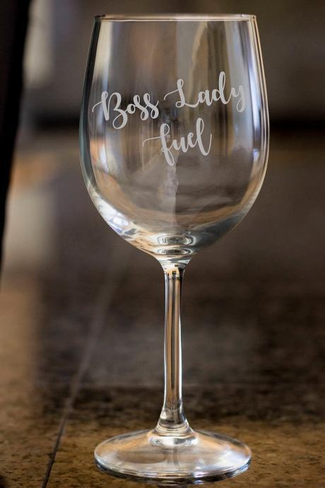 Boss Lady Fuel Wine Glass,personalize Wine Glass,engraved Wine Glass, Etched Wine Glass,wedding Gift,bachelor Party,wedding Favor