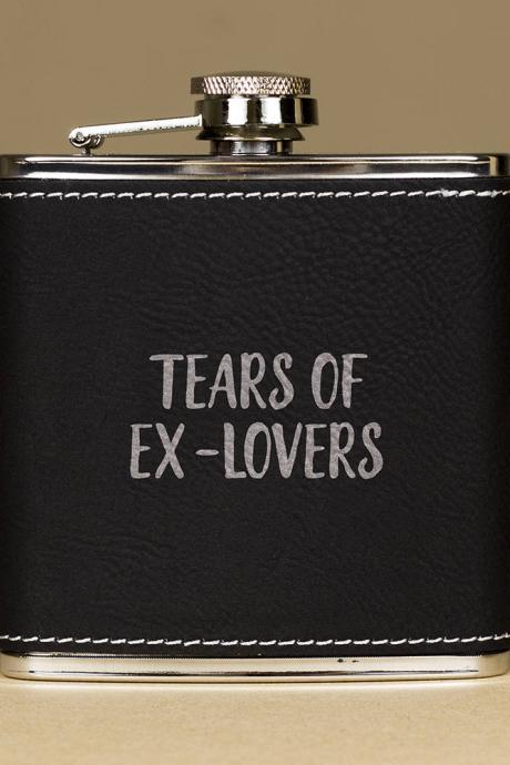 Funny Flask, Unique Flask,Please Tears Of Ex-Lovers Funny Quote Flask, sarcasm Flask, Birthday Gift, Gift, Perfect Gift, Leather Flask